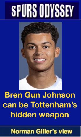 Bren Gun Johnson can be Tottenham's hidden weapon
