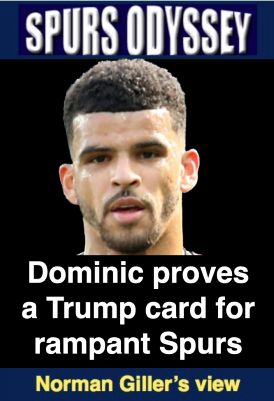 Dominic proves a Trump card for rampant Spurs - Giller's view