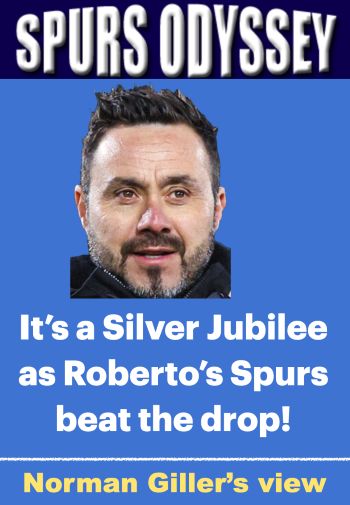 It's silver jubilee as Roberto's Spurs beat the drop!