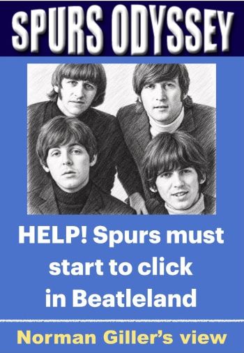 HELP! Spurs must start to click in Beatleland